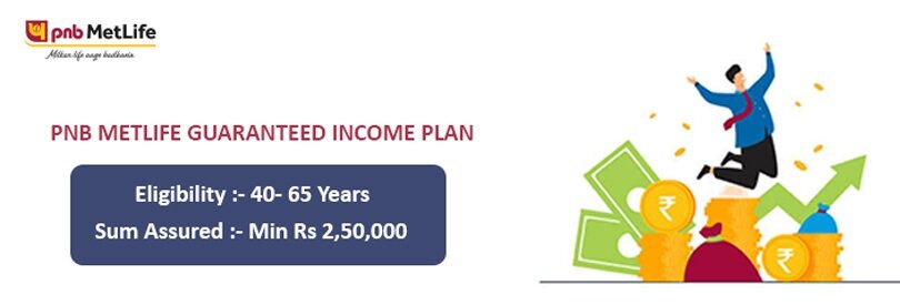 PNB Metlife Guaranteed Income Plan